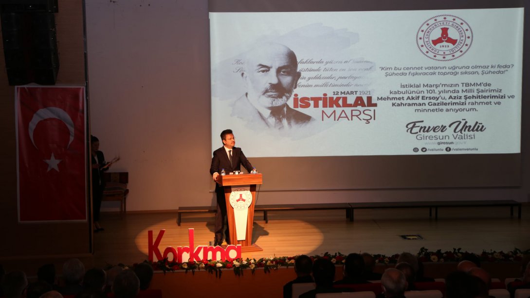 İstiklal Marşı'nın Kabulü ve Mehmet Akif Ersoy'u Anma Günü Programı Valimiz Enver Ünlü'nün Teşrifleriyle Yapıldı